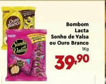 Supermercado Lavapés Bombom Lacta Sonho De Valsa Ou Ouro Branco oferta
