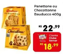 Semar Supermercado Panettone ou Chocottonne Bauducco oferta