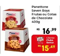 Semar Supermercado Panettone Seven Boys Frutas ou Gotas de Chocolate oferta