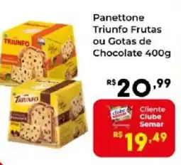 Semar Supermercado Panettone Triunfo Frutas ou Gotas de Chocolate oferta