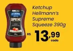 Atacadão Dia a Dia Ketchup Hellmann's Supreme Squeeze oferta