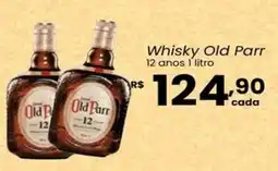 Atacadão Dia a Dia Whisky Old Parr 12 anos oferta
