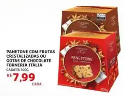 Assaí Atacadista Panetone com frutas cristalizadas ou gotas de chocolate forneria itália oferta