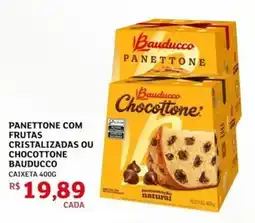 Assaí Atacadista Panettone com frutas cristalizadas ou chocottone bauducco oferta