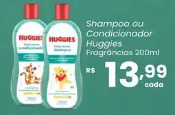 Atacadão Dia a Dia Shampoo ou Condicionador Huggies Fragrâncias oferta