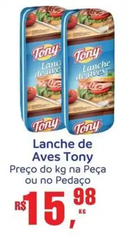 Supermercados Mateus Lanche de Aves Tony oferta
