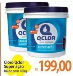 Atacadão Cloro Qclor Super ação Balde oferta