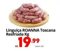 Althoff Supermercados Linguiça ROANNA Toscana Resfriada oferta