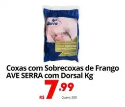 Althoff Supermercados Coxas com Sobrecoxas de Frango AVE SERRA com Dorsal oferta