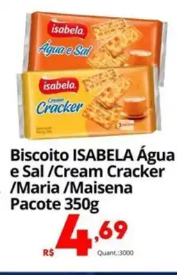 Althoff Supermercados Biscoito ISABELA Água e Sal/Cream Cracker /Maria /Maisena Pacote oferta