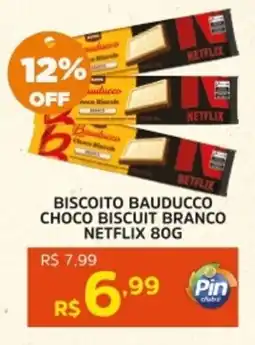 Pinheiro Supermercado Biscoito bauducco choco biscuit branco netflix oferta