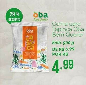 Oba Hortifruti Goma Para Tapioca Oba Bem Querer 29% Desconto oferta