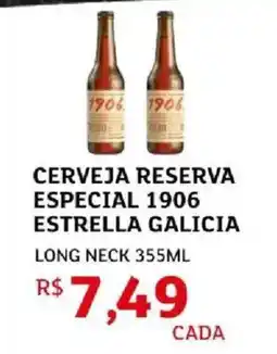 Assaí Atacadista Cerveja reserva especial 1906 estrella galicia oferta
