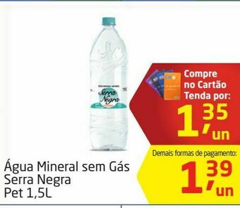 Tenda Atacado Água mineral sem gás serra negra pet 1,5l oferta