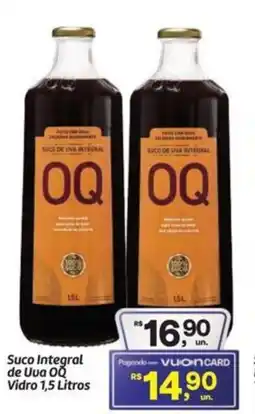 Fort Atacadista Suco Integral de Uva OQ Vidro oferta