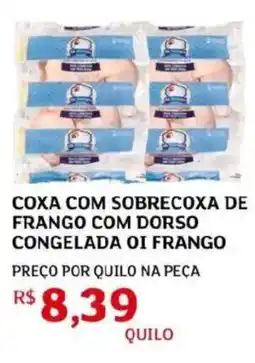 Assaí Atacadista Coxa com sobrecoxa de frango com dorso congelada oi frango oferta