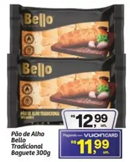Fort Atacadista Pão de Alho Bello Tradicional Baguete oferta