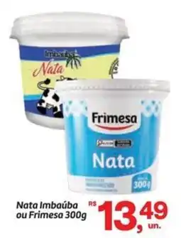 Fort Atacadista Nata Imbaúba ou Frimesa oferta