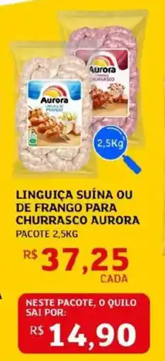 Assaí Atacadista Linguiça suína ou de frango para churrasco aurora pacote oferta