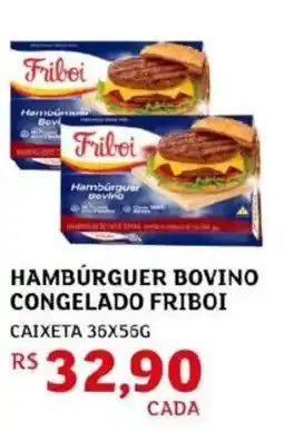 Assaí Atacadista Hamburguer bovino congelado friboi oferta
