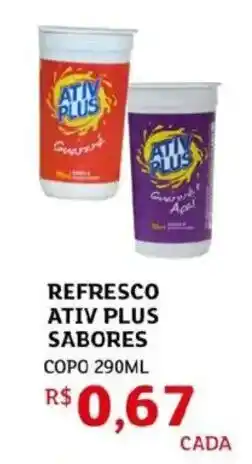 Assaí Atacadista Refresco ativ plus sabores copo oferta