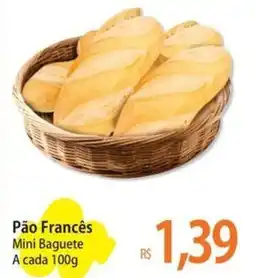 Atacadão Pão Francês Mini Baguete A cada oferta