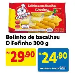 Extra Supermercado Bolinho de bacalhau O Fofinho oferta
