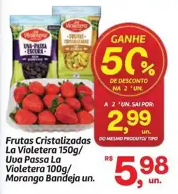 Fort Atacadista Frutas Cristalizadas La Violetera/ Uva Passa La Violetera /. Morango Bandeja un. oferta