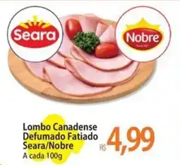 Atacadão Lombo Canadense Defumado Fatiado Seara/Nobre oferta