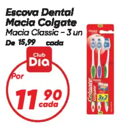 Dia Escova Dental Macia Colgate oferta