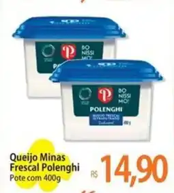 Atacadão Queijo Minas Frescal Polenghi Pote oferta