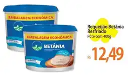 Atacadão Requeijão Betânia Resfriado Pote oferta