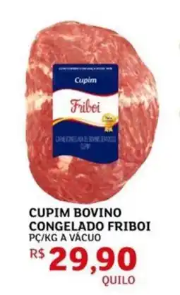 Assaí Atacadista Cupim bovino congelado friboi oferta