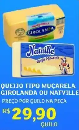 Assaí Atacadista Queijo tipo muçarela girolanda ou natville oferta
