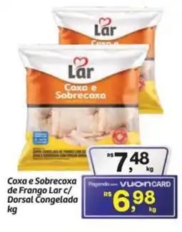 Fort Atacadista Coxa e Sobrecoxa de Frango Lar c/ Dorsal Congelada oferta