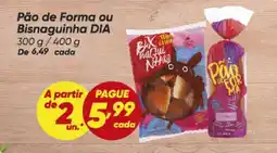 Dia Pão de Forma ou Bisnaguinha DIA oferta