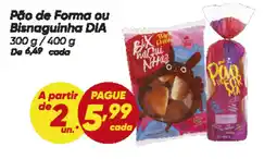 Dia Pão de Forma ou Bisnaguinha DIA oferta