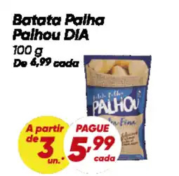 Dia Batata Palha Palhou DIA oferta