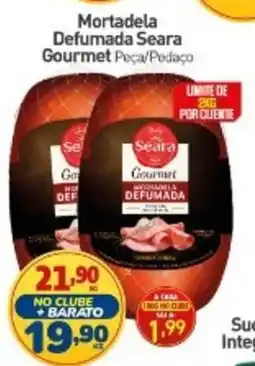 Rede Bom Lugar Mortadela Defumada Seara Gourmet oferta