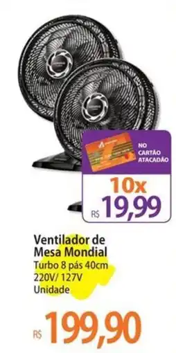 Atacadão Ventilador de Mesa Mondial oferta