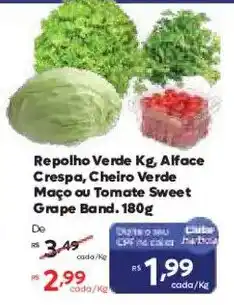 Barbosa Supermercados Repolho Verde, Alface Crespa, Cheiro Verde Maço ou Tomate Sweet Grape Band. oferta