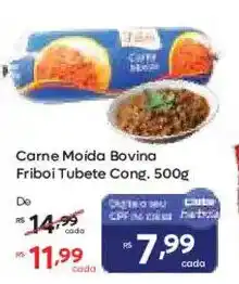 Barbosa Supermercados Carne Moída Bovina Friboi Tubete Cong. oferta
