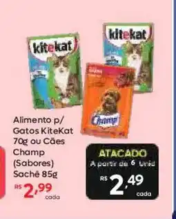 Barbosa Supermercados Alimento p/ Gatos Kitekat ou Cães Champ (Sabores) Sachê oferta
