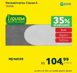 Quero Quero Revestimento Classe A oferta