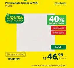 Quero Quero Porcelanato Classe A WRC oferta