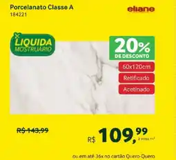 Quero Quero Porcelanato Classe A oferta