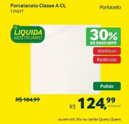Quero Quero Porcelanato Classe A CL oferta