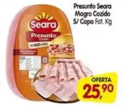 Cercadão Presunto Seara Mogro Cozido S/Capa Fat. oferta