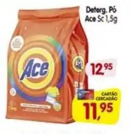 Cercadão Deferg. Pó Ace Sc 1 oferta