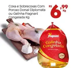 Brasão Supermercados Coxa e Sobrecoxas Com Porcao Dorsal Diplomata ou Galinha Fragnani Congelada oferta